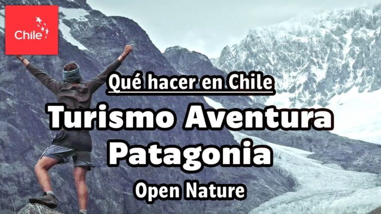 Explorando la Patagonia: Turismo de Naturaleza